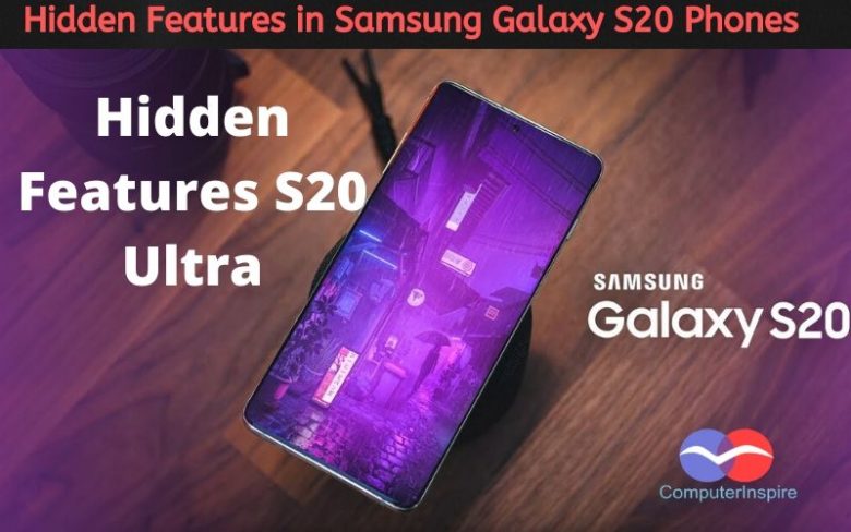 Hidden Features in Samsung Galaxy S20 Phones